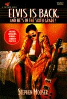 Elvis is Back, and He's in the Sixth Grade 0553541706 Book Cover