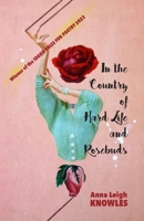 In the Country of Hard Life and Rosebuds B0CPKD1QPK Book Cover