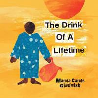The Drink of a Lifetime 1683142683 Book Cover