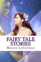 Fairy Tale Stories: For Girls Ages 4-8 Years Old 154812379X Book Cover