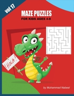 Maze Puzzles for Kids Ages 4-8 - Vol 17: Kids Activity Workbook - Easy Mazes B084QJ257L Book Cover