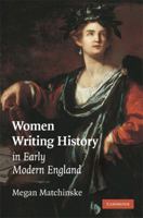 Women Writing History in Early Modern England 1107406625 Book Cover