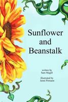 Sunflower & Beanstalk 1481048856 Book Cover