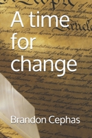 A time for change: Thoughts of a simple Black Man B089TV9WYB Book Cover
