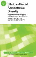 Ethnic and Racial Administrative Diversity: Understanding Work Life Realities and Experiences in Higher Education, Number 3 0470588144 Book Cover