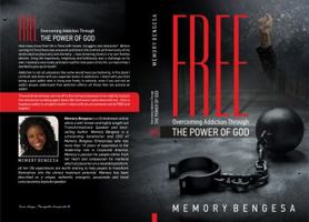 Free: Overcoming Addiction Through the Power of God 0999537113 Book Cover
