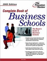 Complete Book of Business Schools, 2003 Edition (Graduate School Admissions Gui) 0375762701 Book Cover
