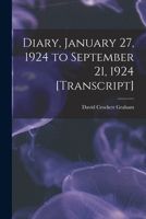 Diary, January 27, 1924 to September 21, 1924 [transcript] 1013716205 Book Cover