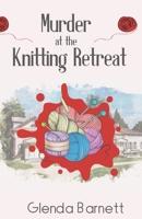 Murder at the Knitting Retreat (The Stitch and Sleuth Mysteries) B0BPGCB3KC Book Cover