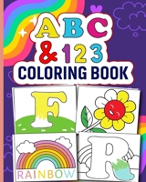 ABC and 123 Toddler Coloring Book: Fun with Letters, Numbers, and Shapes for kids; Preschool and Kindergarten B0BR5BCBVG Book Cover