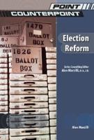 Election Reform (Point/Counterpoint) 0791076989 Book Cover