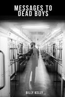 Messages To Dead Boys B094LBQHNF Book Cover