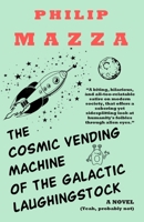 The Cosmic Vending Machine of the Galactic Laughingstock B0F327RVCF Book Cover