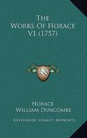 The Works Of Horace V1 1104924242 Book Cover