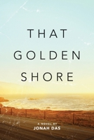That Golden Shore 0578754398 Book Cover