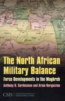 The North African Military Balance: Force Developments in the Maghreb 0892065524 Book Cover