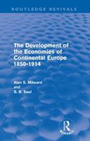 The development of the economies of continental Europe 1850-1914 0415618649 Book Cover