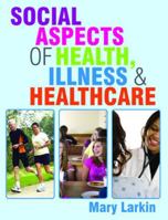 Social Aspects of Health, Illness and Healthcare 0335236626 Book Cover