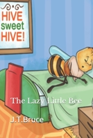 The Lazy Little Bee B08RR59TS6 Book Cover