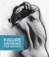 Figure Drawing for Artists: Making Every Mark Count 1631590650 Book Cover
