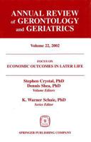 Annual Review of Gerontology and Geriatrics, Volume 22, 2002: Economic Outcomes in Later Life: Public Policy, Health and Cumulative Advantage 0826114490 Book Cover