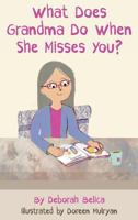 What Does Grandma Do When She Misses You? 1612445950 Book Cover