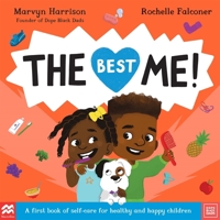 The Best Me!: A First Book of Self-Care for Healthy and Happy Children 1529083893 Book Cover