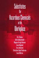Substitutes for Hazardous Chemicals in the Workplace 1566700213 Book Cover