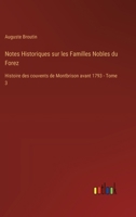 Notes Historiques sur les Familles Nobles du Forez: Histoire des couvents de Montbrison avant 1793 - Tome 3 3385019427 Book Cover