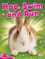 Bug Club Level 1 - Pink: Hop, Swim and Run 1442519797 Book Cover