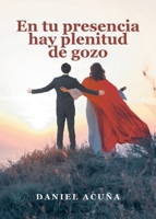 En tu presencia hay plenitud de gozo (Spanish Edition) B0HKBTVXW6 Book Cover