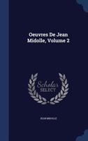 Oeuvres De Jean Midolle, Volume 2... 1340147947 Book Cover
