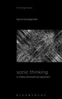 Sonic Thinking: A Media Philosophical Approach 1501343971 Book Cover