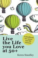 Live the Life You Love at 50+ 0077145976 Book Cover