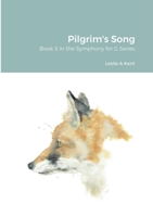 Pilgrim's Song: Book 5 in the Symphony for G Series 0244277575 Book Cover