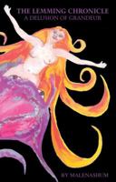 The Lemming Chronicle: A Delusion of Grandeur 0979338727 Book Cover