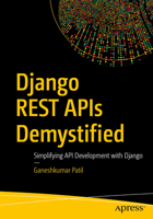 Django REST APIs Demystified: Simplifying API Development with Django B0FH3VMFJJ Book Cover