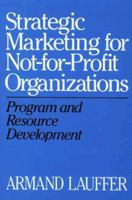 Strategic Marketing for Not-for-Profit Organizations 0029182603 Book Cover