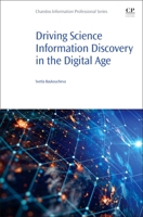 Driving Science Information Discovery in the Digital Age 0128237236 Book Cover