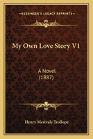 My Own Love Story V1: A Novel 1120009774 Book Cover