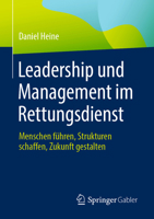 Leadership und Management im Rettungsdienst: Menschen führen, Strukturen schaffen, Zukunft gestalten (German Edition) 3662716569 Book Cover