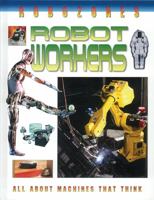 Robot Workers (Robozones) 0778728854 Book Cover