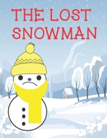 The Lost Snowman: It is ok to be different and have different friends. B099HN5TMV Book Cover