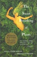 The Sweet Breathing of Plants: Women Writing on the Green World 0865475598 Book Cover