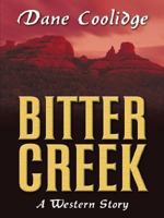 Bitter Creek 1597221228 Book Cover