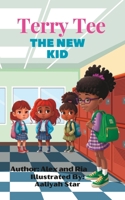 Terry Tee the New Kid B0C2TBB4JS Book Cover