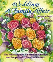 Weddings, a Family Affair: The New Etiquette for Second Marriages and Couples With Divorced Parents 0934081166 Book Cover