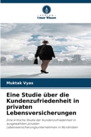 Eine Studie über die Kundenzufriedenheit in privaten Lebensversicherungen (German Edition) 6209070604 Book Cover