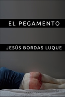 El pegamento (Spanish Edition) B0H6M92S49 Book Cover
