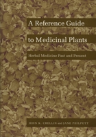 Herbal Medicine Past and Present: A Reference Guide to Medicinal Plants: Vol II 0822308797 Book Cover